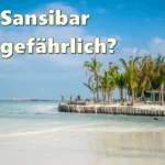 sansibar urlaub gefährlich